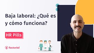 💊 Qué es la baja laboral y cómo gestionarla [upl. by Aihtela]