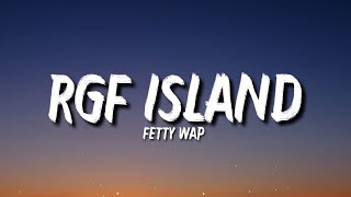 Fetty Wap  RGF Island Lyrics quotI Do This For My Squad I Do This For My Gangquot Tiktok Song [upl. by Uahsoj]