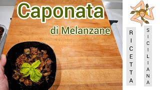 Caponata Di Melanzane RICETTA SICILIANA [upl. by Aloise]