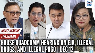 LIVE House QuadComm hearing on EJK illegal drugs and illegal  GMA Integrated News  Replay [upl. by Rasure]