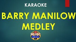 BARRY MANILOW MEDLEY KARAOKE MUSIC BOX [upl. by Ardeen]