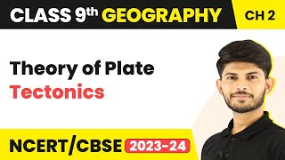 Theory of Plate Tectonics  Physical Features of India  Class 9 Geography [upl. by Yeslaehc389]