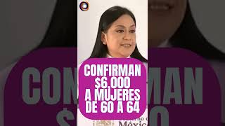 CONFIRMAN INCREIBLE NOTICIA SERÁN 6000 PARA MUJERES DE 60 A 64 AÑOS [upl. by Walston]