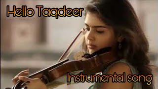 Hello taqdeer movie violin sound 💥💥 BGM extended  taqdeer movie instrumental song [upl. by Recneps743]