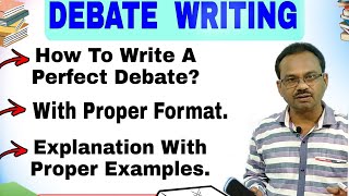 Debate Writing  How to Write Debate PerfectlyFor Class 9  12Learn With Proper ExamplesDebate [upl. by Amsirp391]