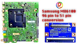 Samsung Mu6100 MU6300 96 pin to 51 pin conversion panel lcdledtv lcd repair samsung [upl. by Solis443]