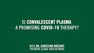 Is Convalescent Plasma A Promising COVID19 Therapy [upl. by Earl349]