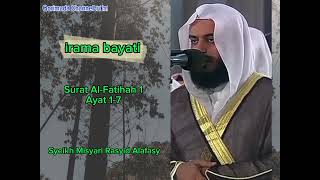 SURAT ALFATIHAH  IRAMA BAYATI KURDI SEDIH  SYEIKH MISYARI RASYID ALAFASY [upl. by Ahseinat160]