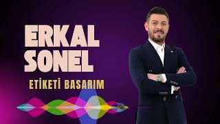 ERKAL SONEl Etiketi Basarım [upl. by Anaillil]