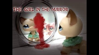 LPS The Girl In The Mirror Horror Short Film [upl. by Larissa]