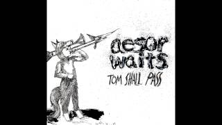 AESOP WAITS  Tom Shall Pass Aesop Rock vs Tom Waits full album [upl. by Isla813]