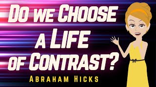 Do we Choose a Life of Contrast [upl. by Khai]