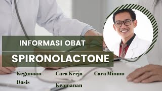 Informasi Obat Spironolactone  Spironolakton [upl. by Encratia]