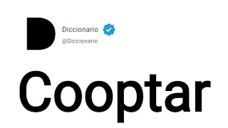 Cooptar Significado En Español [upl. by Pontone]