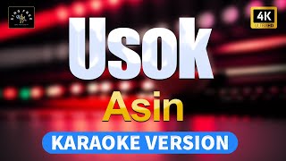 Usok  Asin  4K  High Quality Karaoke with lyrics [upl. by Ahsela]