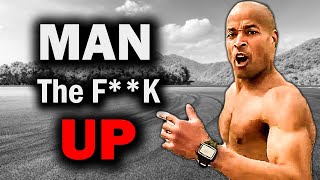 Stop Being Soft  Man Up  David Goggins Jocko Willink Jordan Peterson Inky Johnson [upl. by Eikcir]