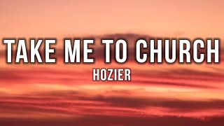 Hozier  Take Me To Church Lyrics [upl. by Golightly561]