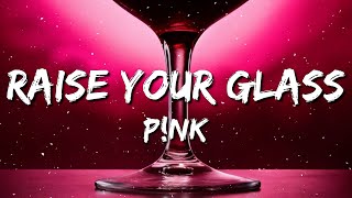 Pnk  Raise Your Glass Lyrics [upl. by Eirallih]