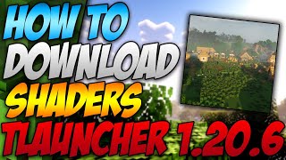 How To Download Shaders For Minecraft 1206 Tlauncher 2024 [upl. by Eelana857]