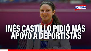 🔴🔵 quotPerú tiene muchos deportistas buenos Inés Castillo manifestó más apoyo tras ganar medalla [upl. by Elmer]