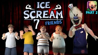 ALL FRIENDS ARE IN DANGER  ICE SCREAM 7  HORROR GAMEPLAY  PART 2 [upl. by Tterb]