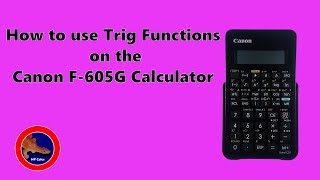 How to use Trigonometry functions on the Canon F605G Calculator [upl. by Frances]