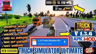 Update  Truck Simulator Ultimate MOD APK 136  Unlimited Money amp Gold Android amp iOS [upl. by Asirehc]