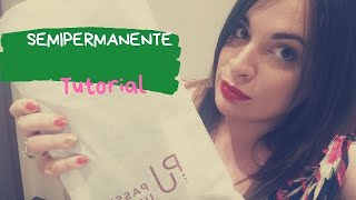 Tutorial semipermanente  💅PASSIONE UNGHIE💅 [upl. by Hanas]