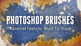 Photoshop Brushes Advanced Features Brush Tip Shape [upl. by Ketti]