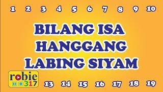 Bilang Isa Hanggang Labing Siyam  Tagalog Number Song  robie317 [upl. by Anilatak]