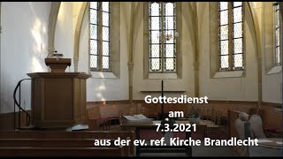 Kirchengemeinde Brandlecht  Gottesdienst aus der evref Kirche Brandlecht vom 07032021 [upl. by Ayt524]