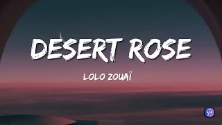 Desert RoseLyrics  Lolo Zouaï [upl. by Liggitt]