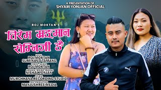 Tirem Mrangman Semniji Ngai  Roj Moktan amp Sumina Lo  New Tamang Selo Song 2024 [upl. by Haze]