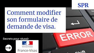 Comment modifier son formulaire de demande de visa Erreur sur formulaire visa [upl. by Lleumas]