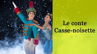 Le conte CasseNoisette [upl. by Evonne]