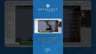 Como importar Modelos BIM do ARCHLineXP LT ou PRO no ARCHLineXP LIVE [upl. by Huxley]