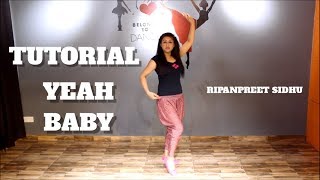 Yeah Baby  Tutorial  how to learn dance on yeah baby  Ripan preet sidhu [upl. by Ivel172]