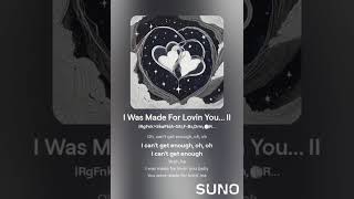 I Was Made For Lovin You II 10 [upl. by Guillaume]