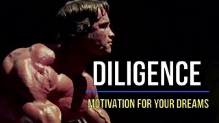 DILIGENCE Motivation for Your Dreams [upl. by Yung684]