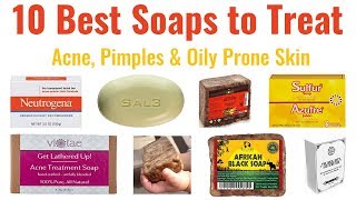 10 Best Soaps for Acne  Ideal to Treat Pimples Zits Blemishes Acne Scars Dark Spots amp Oily Skin [upl. by Eita]