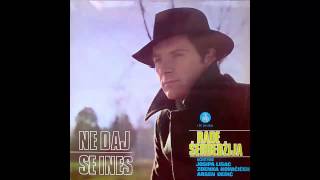 Rade Serbedzija  Ne daj se Ines  Audio 1974 HD [upl. by Gareth911]