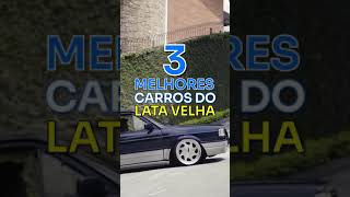 Os 3 melhores carros do Lata Velha shorts [upl. by Mikey610]