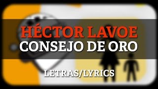 Hector Lavoe  Consejo De Oro LetrasLyrics [upl. by Oicnanev]