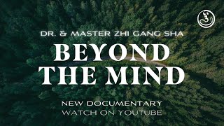 Beyond The Mind Documentary  Dr amp Master Sha [upl. by Riay]