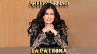 LA PATRONA  ARELYS HENAO Video Oficial [upl. by Viveca]