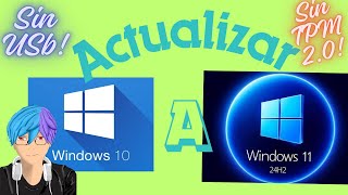 COMO ACTUALIZAR PC A WINDOWS 11 DESDE WINDOWS 10 Sin USB NI TPM 20 [upl. by Trenna]