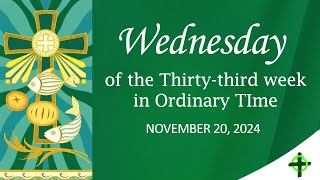 Wednesday of the Thirtythird Week in Ordinary Time [upl. by Litta455]