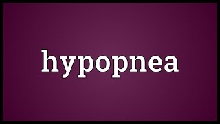 Hypopnea Meaning [upl. by Reyaht]