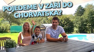 POJEDEME V ZÁŘÍ DO CHORVATSKA 🌞🌊 ODPOVÍDÁME NA VAŠE DOTAZY K NAŠÍ DOVOLENÉ V CHORVATSKU 🌞 [upl. by Mafala]