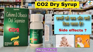 CO2 Dry Syrup  Cefixime amp Ofloxacin Syrup  Co2 Syrup Use in Hindi  SK Medicine [upl. by Alina]